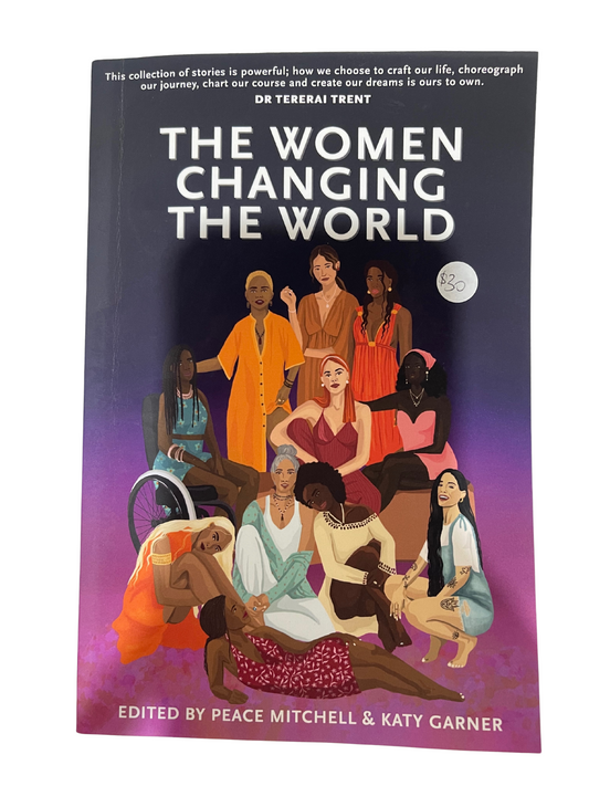 Women Changing the World Why Women Hold the Key to Unlock the Future